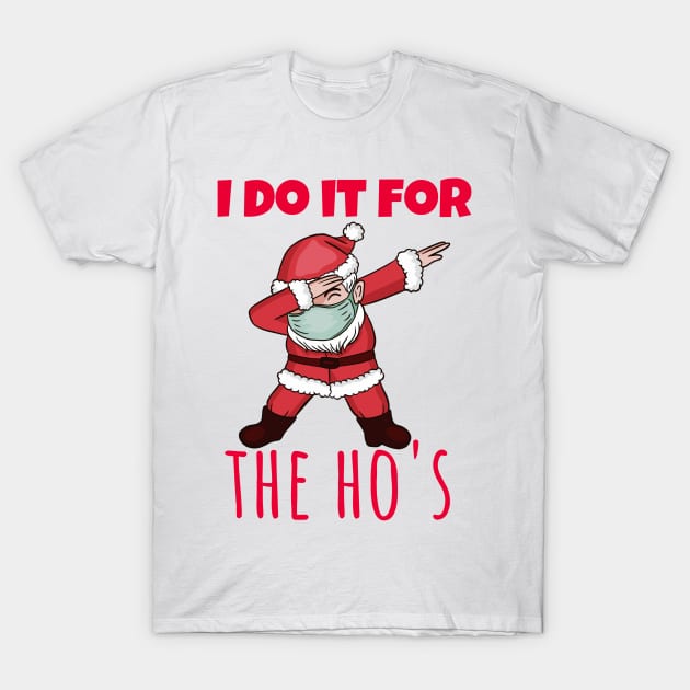 I do it for the ho's T-Shirt by pmeekukkuk